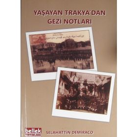 Yaşayan Trakya'dan Gezi Notları - Selahattin Demiraco