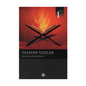 YAŞAYAN YAZILAR - MUSTAFA İSLAMOĞLU