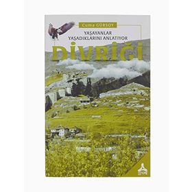 Yaşayanlar Yaşadıklarını Anlatıyor Divriği - Cuma Gürsoy