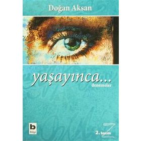 YAŞAYINCA... - DOĞAN AKSAN