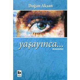 YAŞAYINCA... - DOĞAN AKSAN