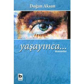 YAŞAYINCA... - DOĞAN AKSAN