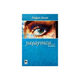 YAŞAYINCA... - DOĞAN AKSAN