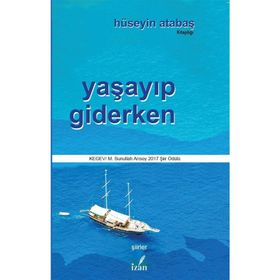 Yaşayıp Giderken - Hüseyin Atabaş