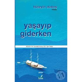Yaşayıp Giderken - Hüseyin Atabaş