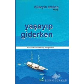 Yaşayıp Giderken - Hüseyin Atabaş