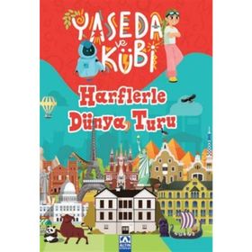 Yaseda ve Kübi - Harflerle Dünya Turu - Yasemin İşbitiren Sevil Özdemir Damla Usta Birtane