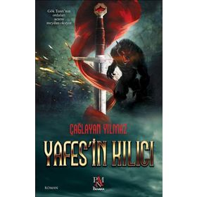 Yasef'in Kılıcı - Çağlayan Yılmaz