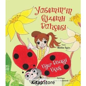 Yasemin in Gizemli Bahçesi Uğur Böceği Uçuç - Melike İlgün