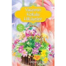 Yasemin Kokulu Hikayeler - Ender Derince