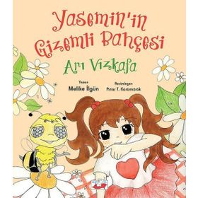 Yasemin’in Gizemli Bahçesi: Arı Vızkafa - Melike İlgün