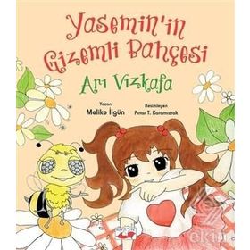 Yasemin’in Gizemli Bahçesi: Arı Vızkafa - Melike İlgün