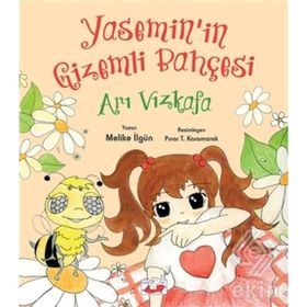 Yasemin’in Gizemli Bahçesi: Arı Vızkafa - Melike İlgün