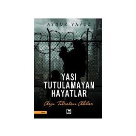 Yası Tutulamayan Hayatlar - Aynur Yavuz