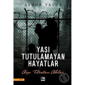 Yası Tutulamayan Hayatlar - Aynur Yavuz