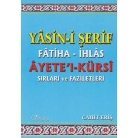 Yasin-i Şerif Fatiha- İhlas Ayet’el- Kürsi Sırları ve Faziletleri - Cahit Eriş