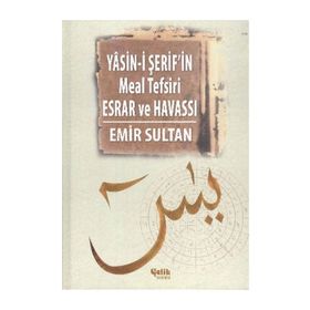 YASIN-I ŞERIF'IN MEAL TEFSIRI ESRAR VE HAVASSI (CILTLI) - EMIR SULTAN