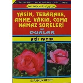 Yasin, Tebareke, Amme, Vakıa, Kıyame, Cuma, Duhan, Fetih, Secde Sureleri Faziletli Dualar Ve Manevi Tedavi Rehberi - Arif Pamuk