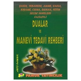 Yasin, Tebareke, Amme, Vakıa, Kıyame, Cuma, Duhan, Fetih, Secde Sureleri Faziletli Dualar Ve Manevi Tedavi Rehberi - Arif Pamuk
