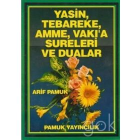 YASIN, TEBAREKE, AMME, VAKIA SURELERI VE DUALAR - ARIF PAMUK