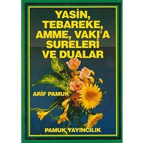 YASIN, TEBAREKE, AMME, VAKIA SURELERI VE DUALAR - ARIF PAMUK
