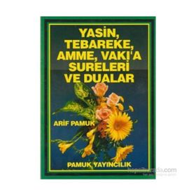 YASIN, TEBAREKE, AMME, VAKIA SURELERI VE DUALAR - ARIF PAMUK