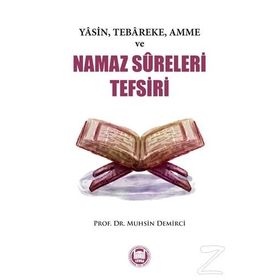 Yasin, Tebareke, Amme ve Namaz Sureleri Tefsiri - Muhsin Demirci