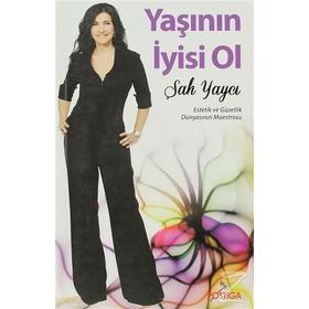 YAŞININ İYISI OL - ŞAH YAYCI