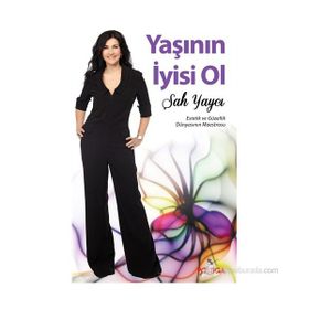 YAŞININ İYISI OL - ŞAH YAYCI