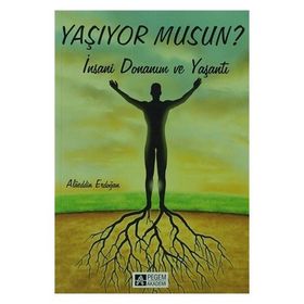 YAŞIYOR MUSUN? İNSANI DONANIM VE YAŞANTI - GENEL