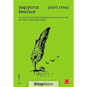 Yaşıyoruz Sessizce - Şükrü Erbaş