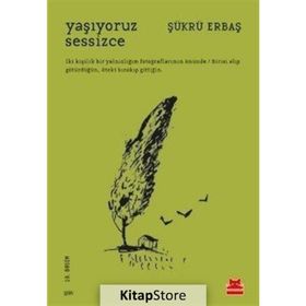 Yaşıyoruz Sessizce - Şükrü Erbaş