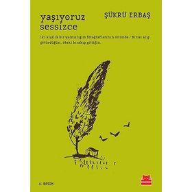 Yaşıyoruz Sessizce - Şükrü Erbaş