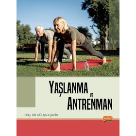 Yaşlanma ve Antrenman - Gülşah Şahin