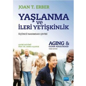 Yaşlanma ve İleri Yetişkinlik Nobel Akademik Yayıncılık