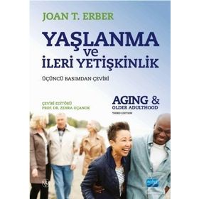 Yaşlanma ve İleri Yetişkinlik Nobel Akademik Yayıncılık