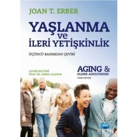 Yaşlanma ve İleri Yetişkinlik Nobel Akademik Yayıncılık