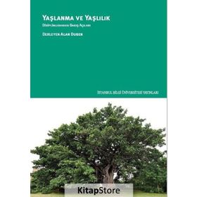 Yaşlanma ve Yaşlılık - Alan Duben
