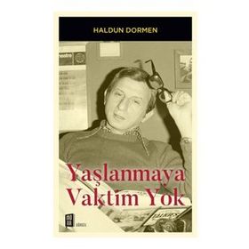 Yaşlanmaya Vaktim Yok - Haldun Dormen