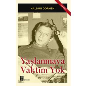Yaşlanmaya Vaktim Yok - Haldun Dormen