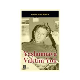 Yaşlanmaya Vaktim Yok - Haldun Dormen