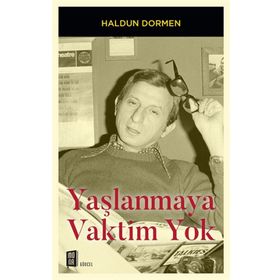 Yaşlanmaya Vaktim Yok - Haldun Dormen