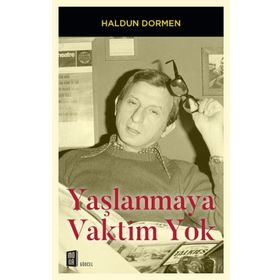 Yaşlanmaya Vaktim Yok - Haldun Dormen