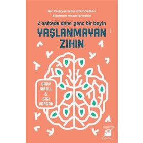Yaşlanmayan Zihin - Gary Small Gigi Vorgan