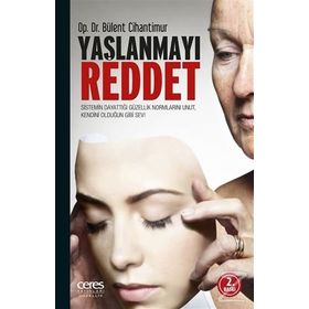Yaşlanmayı Reddet - Bülent Cihantimur