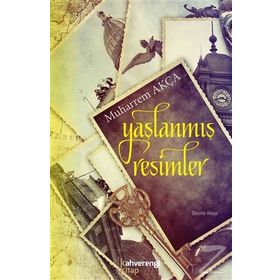 Yaşlanmış Resimler - muharrem akca
