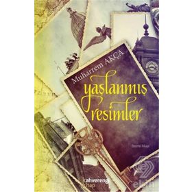 Yaşlanmış Resimler - muharrem akca