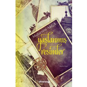 Yaşlanmış Resimler - muharrem akca
