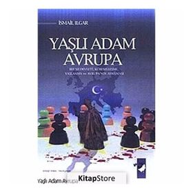 Yaşlı Adam Avrupa - İsmail Ilgar