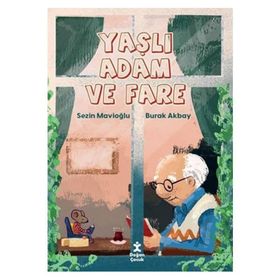 Yaşlı Adam ve Fare - Doğan Çocuk